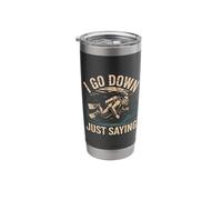 I Go Down Just Saying Deep Scuba Diving Sea |- Stainless Steel Insulated Tumbler