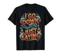 I Go Down Just Saying Deep Scuba Diving Sea |- Value Graphic T-Shirt, Men, Black, S