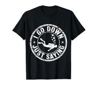 I Go Down Just Saying Deep Scuba Diving Sea - Value Graphic T-Shirt, Men, Black, XL