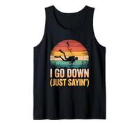 I Go Down Just Saying Funny Diver Scuba Diving Vintage Tank Top
