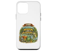 I Go Fishing Because I Like It Not Because I'm Good At It Case for iPhone 12 mini
