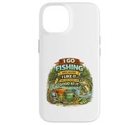 I Go Fishing Because I Like It Not Because I'm Good At It Case for iPhone 14