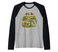 I Go Fishing Because I Like It Not Because I'm Good At It Raglan Baseball Tee