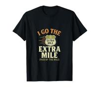 I Go The Extra Mile Paid By The Mile Truck Driver Design T-Shirt