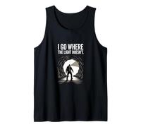 I Go Where The Light Doesnt Caving Theme Tank Top