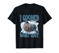 I Gooned But at What Cost Unhinged Gen Z Slang Raunchy Meme T-Shirt