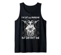 I Got 666 Problems But God Ain't One I Satanic Baphomet Tank Top