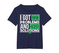 I Got 99 Problems and 420 Solutions Funny Weed Quotes T-Shirt, Women's Plus, Navy Blue, 5X
