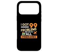 I Got 99 Problems And They're All Itineraries Travel Agents Case for iPhone 17 Pro Max