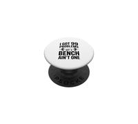 I Got 99 Problems But A Bench Ain't One Funny Quote PopSockets Adhesive PopGrip