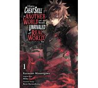 I Got a Cheat Skill in Another World and Became Unrivaled in the Real World, Too, Vol. 1 (manga)