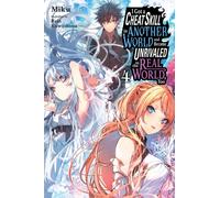 I Got a Cheat Skill in Another World and Became Unrivaled in the Real World, Too, Vol. 4 (light novel)