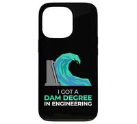 I Got A Dam Degree In Engineering Civil Engineer Case for iPhone 13 Pro