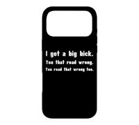 I Got A Dig Bick Mens Funny Shocking Misspelled Gag Joke Fun Case for iPhone 17 Pro Max