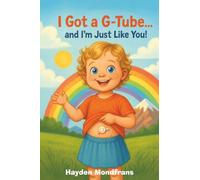 I Got a G-Tube… and I’m Just Like You!