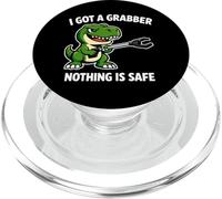 I Got A Grabber Nothing Is Safe Funny Dino PopSockets PopGrip for MagSafe