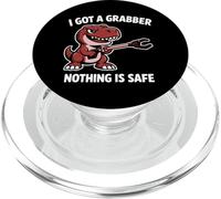 I Got A Grabber Nothing Is Safe Funny Dino PopSockets PopGrip for MagSafe