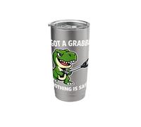 I Got A Grabber Nothing is Safe Funny Dino Stainless Steel Insulated Tumbler