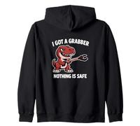 I Got A Grabber Nothing Is Safe Funny Dino Zip Hoodie