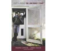 I Got a Name: The Jim Croce Story
