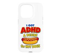 I Got ADHD A Desire For Hot Dogs Funny Neurodivergent Humor Case for iPhone 15 Pro