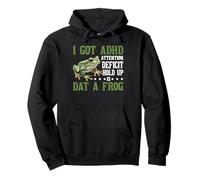 I Got ADHD Attention Deficit Hold Up Is Dat A Frog - Pullover Hoodie