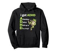 I Got ADHD Hold Up Is That A Frog Funny Frog Lover Quote Pullover Hoodie