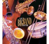 I Got Big Band Rhythm
