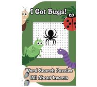 I Got Bugs! Insect Word Search Book: 50+ Wild Puzzles for all ages