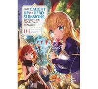 I Got Caught Up In a Hero Summons - Tome 04