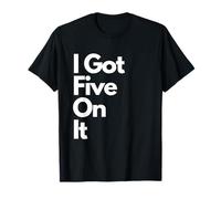 I Got Five On It- Hip Hop Vintage Classic Slogan Graphic T-Shirt