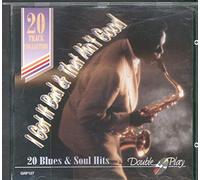 I Got It Bad and That Ain't Good - I Got It Bad & That Ain't Good - 20 Blues & Soul Hits