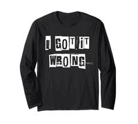 I Got it Wrong Long Sleeve T-Shirt