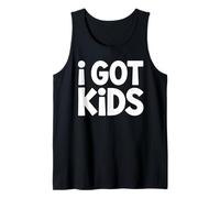 I Got Kids Bold Minimalist Parenting Humor Parent Life Tank Top