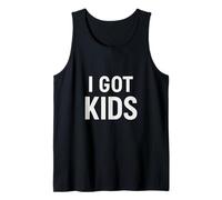 I Got Kids Minimalist Parenting Humor for Mom Dad Life Tank Top