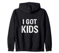 I Got Kids Minimalist Parenting Humor for Mom Dad Life Zip Hoodie