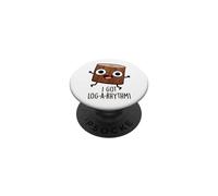 I Got Log-a-rhythm Funny Math Pun PopSockets Adhesive PopGrip