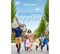 I GOT MARRIED TO CONTRIBUTE TO MY PARTNER'S HAPPINESS