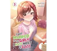 I Got Married to the Girl I Hate Most in Class (Manga) Vol. 3