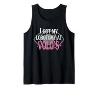 I Got My Lobotomy At Volo's Tank Top