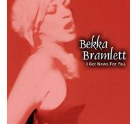 I Got News for You by Bekka Bramlett (2009-01-01)