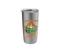 I Got Nothing Left Cute Dumpster On Fire Funny Dumpster Fire Stainless Steel Insulated Tumbler