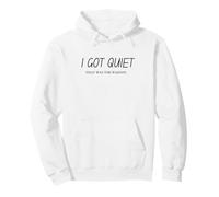 I GOT QUIET THAT WAS THE WARNING for introverts and thinkers Pullover Hoodie