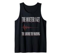 I Got Quiet that was The Warning Funny Sarcastic Mood Quote Tank Top