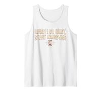 I Got Quiet that was The Warning Funny Sarcastic Mood Quote Tank Top
