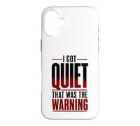 I Got Quiet that was The Warning Introvert Calm Personality Case for iPhone 16 Plus