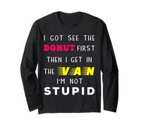 I Got See Donut First Stupid Creepy Adult Jokes Long Sleeve T-Shirt