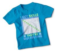 I Got Skills Theyre Multiplying Multiplication Table Mathematics Kids T-Shirt Educational Math Boys Girls Tee 12-13 Years Azure Blue