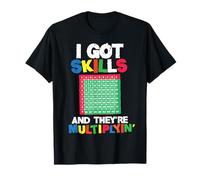 I Got Skills They're Multiplying Shirt Funny Math Teacher T-Shirt