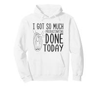 I Got So Much Procrastinating Done Today - Lazy Pullover Hoodie